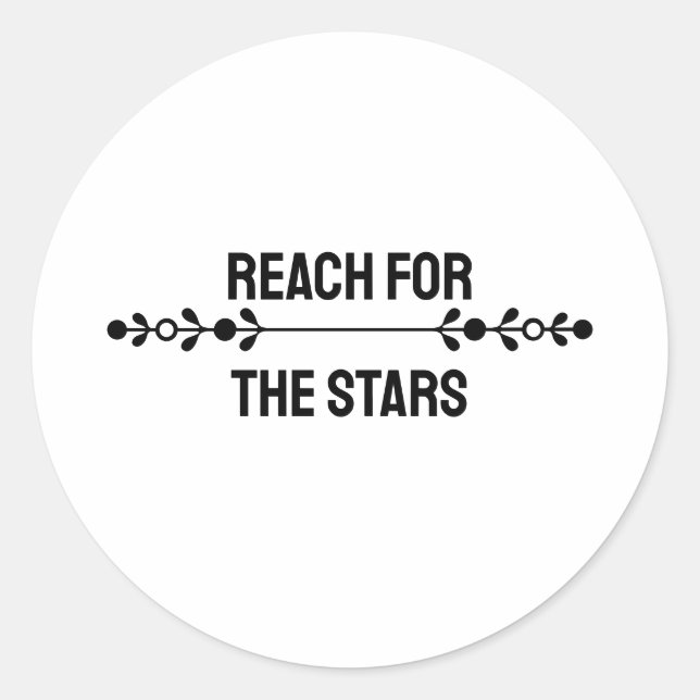 Minimalist "Reach For The Stars"  Classic Round Sticker (Front)