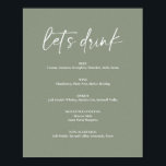 Minimalist Sage Green Boho Wedding Drink Bar Menu Poster<br><div class="desc">Minimalist Sage Green Boho Wedding Drink Bar Menu Poster. The text 'let's drink' is not editable. Can be used for weddings,  bridal showers,  baby showers,  etc.</div>