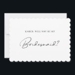 Minimalist scalloped edge bridesmaid proposal card<br><div class="desc">This modern bridesmaid proposal card features simple script text on a scalloped edge card. For more advanced customisation of this design,  e.g. changing layout,  font or text size please click the "CUSTOMIZE" button above. Please contact me for any questions!</div>