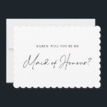 Minimalist scalloped maid of honour proposal card<br><div class="desc">This modern bridesmaid proposal card features simple script text on a scalloped edge card. For more advanced customisation of this design,  e.g. changing layout,  font or text size please click the "CUSTOMIZE" button above. Please contact me for any questions!</div>