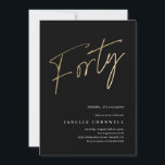 Minimalist Script Black and Gold 40th Birthday Invitation<br><div class="desc">Modern minimalist 40th birthday party invitation features stylish faux gold foil number handwritten script Forty and your party details in classic serif font on black background colour, simple and elegant, great surprise adult milestone birthday invitation for men and women. the black background colour can be changed to any colour of...</div>
