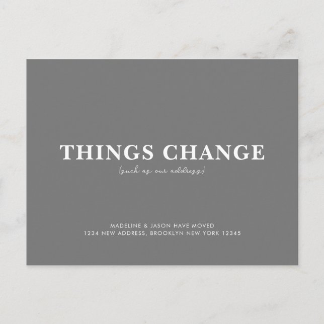 Minimalist Silver Grey Things Change Moving Announcement Postcard (Front)