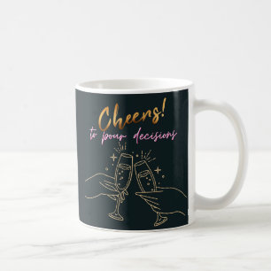 Minimalist Stylish Gold Cheers to Pour Decisions   Coffee Mug