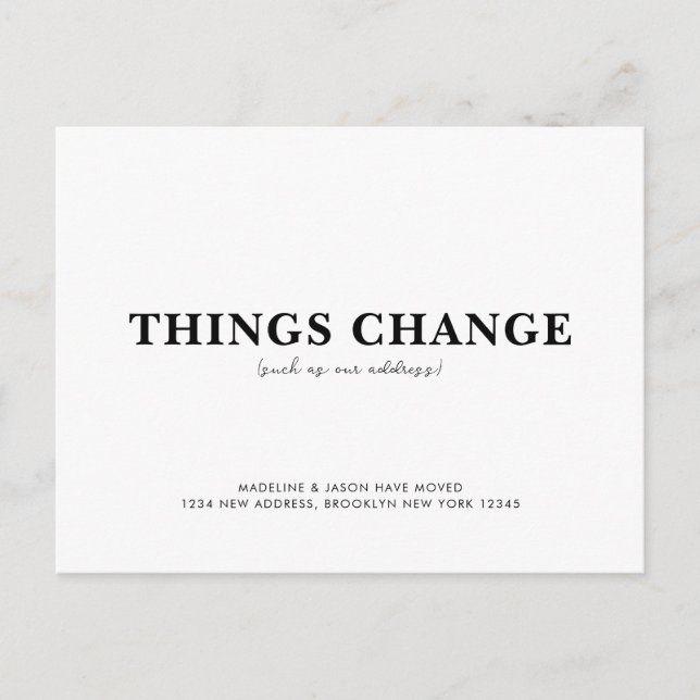 Minimalist Things Change Moving Announcement Postcard (Front)