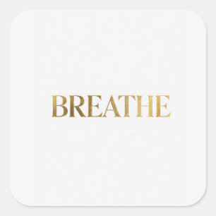 Minimalist typography with gold word breathe square sticker