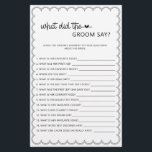Minimalist what did the groom say bridal shower  f flyer<br><div class="desc">Designed to coordinate with our Scalloped Border Collection, this cute minimalist what did the groom say bridal shower game features a classic design with a unique twist - the scalloped border is one of a kind, and will surely add a slight retro feel to this game. If you want to...</div>