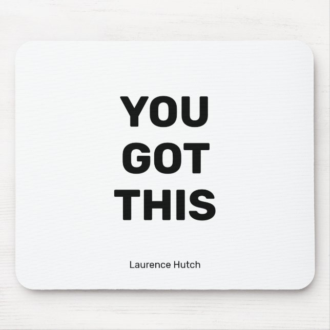 Minimalist You Got This with Your Name Mouse Pad (Front)