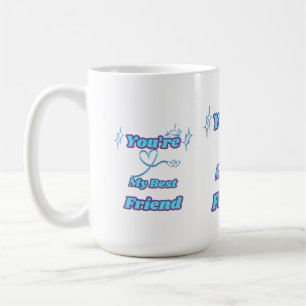 Minimalist "You're My Best Friend" Coffee Mug