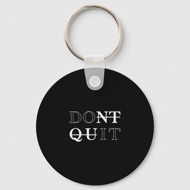 Minimalistic Dont Quit - Do It Motivational Tee  Key Ring (Front)
