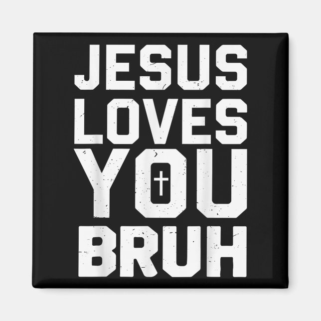 Minimalistic Jesus Love You Bruh Funny Christian Y Magnet (Front)