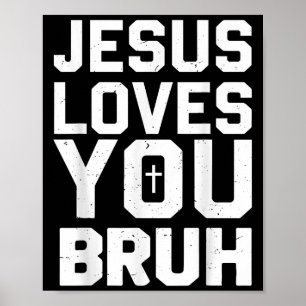 Minimalistic Jesus Love You Bruh Funny Christian Y Poster