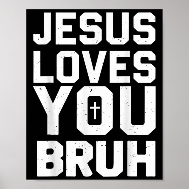 Minimalistic Jesus Love You Bruh Funny Christian Y Poster (Front)
