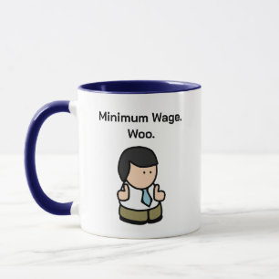 Minimum Wage Woo Funny Office Worker Cartoon Art Mug
