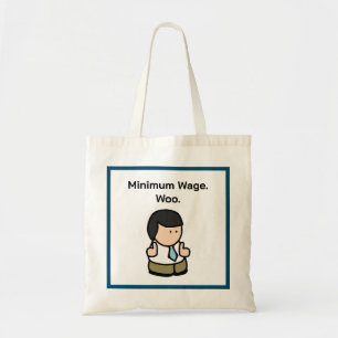 Minimum Wage Woo Funny Office Worker Cartoon Art Tote Bag