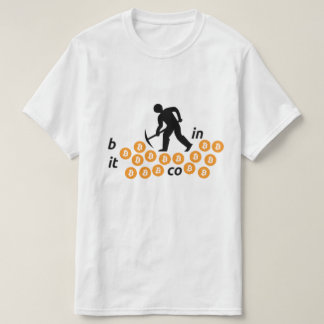 Mining Bitcoin t-shirt