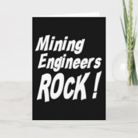 Mining Engineers Rock! Greeting Card