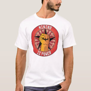 Mining Is Power T-Shirt