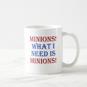 Minions! What I need is minions! Coffee Mug