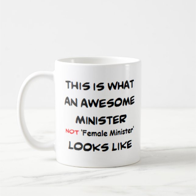 minister not female minister, awesome coffee mug (Left)