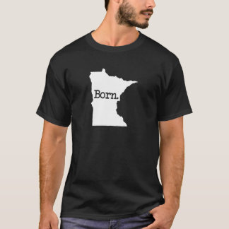 Minnesota Born MN T-Shirt