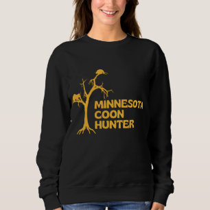 Minnesota Coon Hunter - Fun Racoon Hunting Sweatshirt