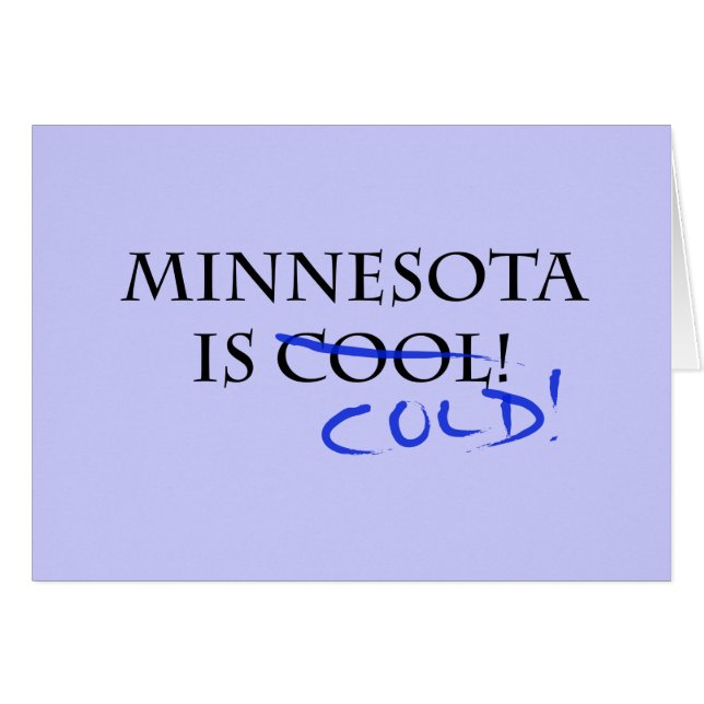 Minnesota is Cool - and Cold! (Front Horizontal)
