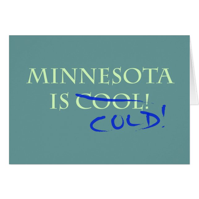 Minnesota is Cool - and Cold! (Front Horizontal)