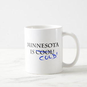 Minnesota is Cool - and Cold! Coffee Mug