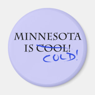 Minnesota is Cool - and Cold! Magnet
