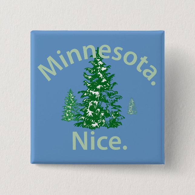 Minnesota Nice.  Period! 15 Cm Square Badge (Front)