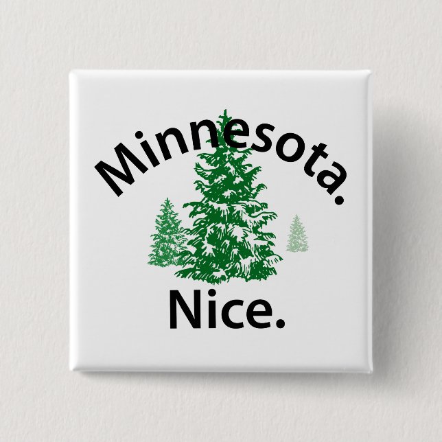 Minnesota Nice.  Period! (black text) 15 Cm Square Badge (Front)