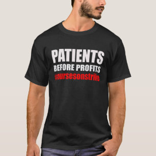 Minnesota Nurses Strike Patients Before Profits Sh T-Shirt