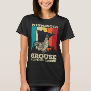 Minnesota Ruffed Grouse Quote For A Ruffed Grouse T-Shirt