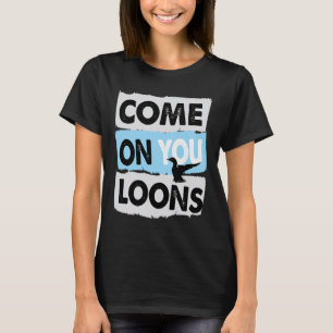 Minnesota Soccer Loon Come On You Loons T-Shirt