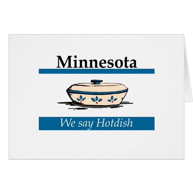 Minnesota: We Say Hotdish (Front Horizontal)