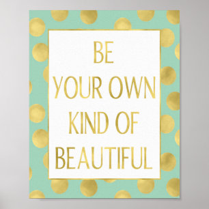 Mint and Gold Glitz Dots Be Beautiful Faux Foil Poster