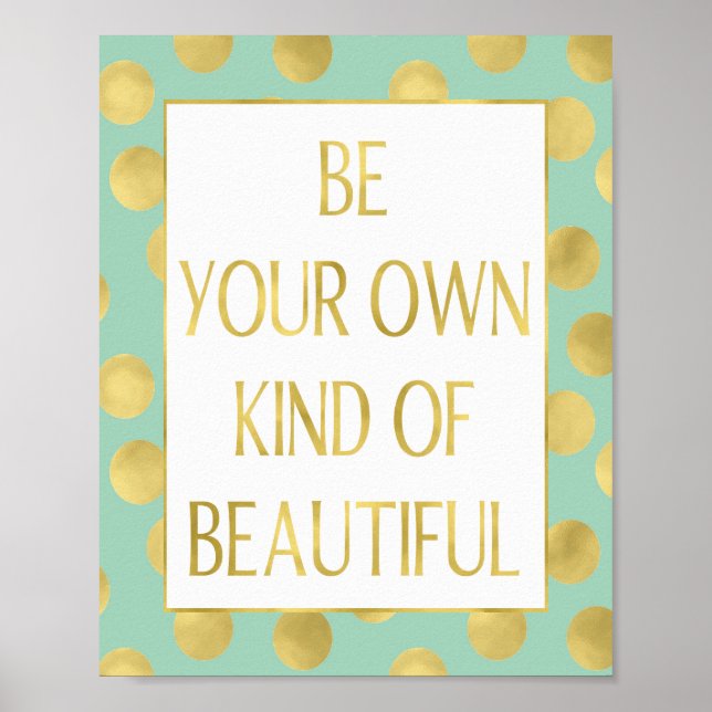 Mint and Gold Glitz Dots Be Beautiful Faux Foil Poster (Front)