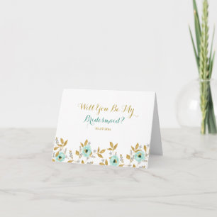 Mint Gold Floral Will You Be My Bridesmaid Card