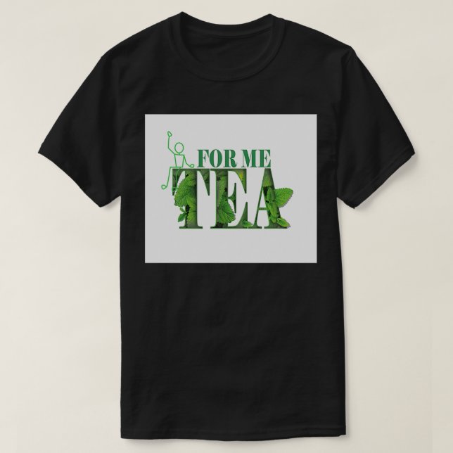 Mint tea leaves for tea lovers T-Shirt (Design Front)