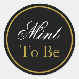 "Mint to Be" Wedding Sticker - Black Gold