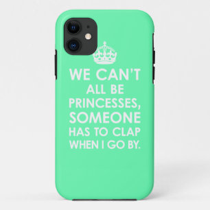 Mint We Can't All Be Princesses iPhone 5 Case
