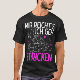 Mir Reicht'S Ich Geh Knit Yarn Heart T-Shirt