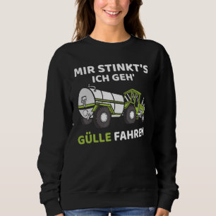 Mir Stinkts Manure Driving Agriculture Tractor Sweatshirt