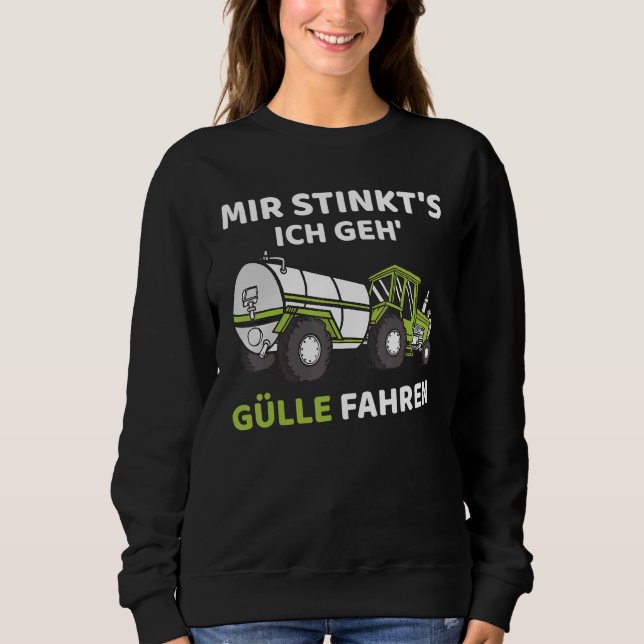 Mir Stinkts Manure Driving Agriculture Tractor Sweatshirt (Front)