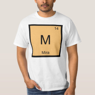 Mira Name Chemistry Element Periodic Table T-Shirt