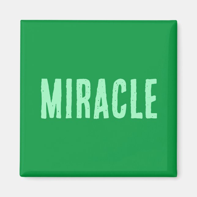 Miracle Magnet (Front)
