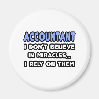 Miracles and Accountants Magnet