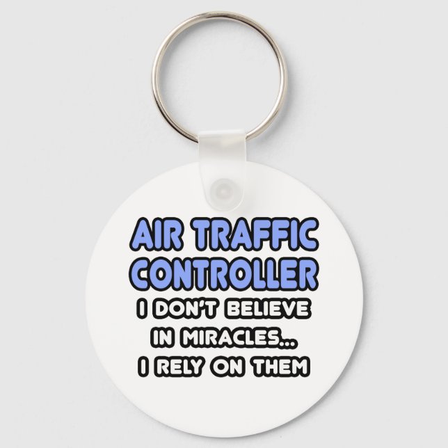 Miracles and Air Traffic Controllers Key Ring (Front)