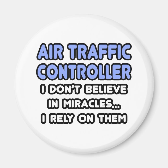 Miracles and Air Traffic Controllers Magnet (Front)