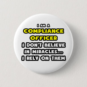 Miracles and Compliance Officer ... Funny 6 Cm Round Badge